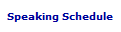 Speaking Schedule