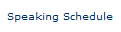 Speaking Schedule